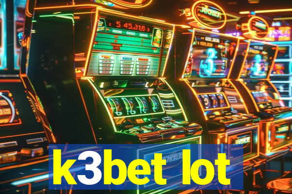 k3bet lot